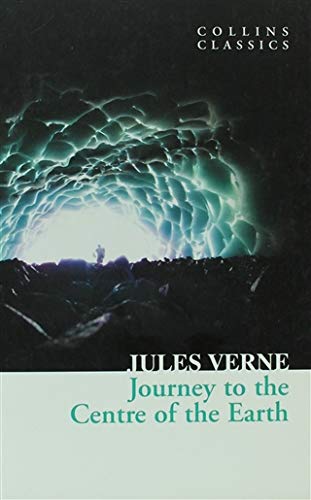 Journey to the Centre of the Earth (Collins Classics)
