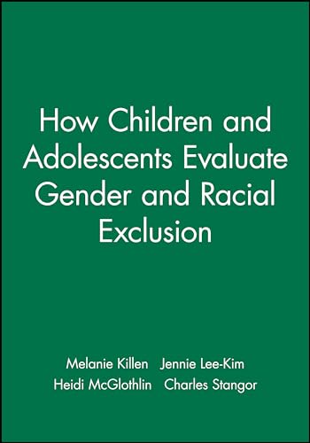 How Children and Adolescents Evaluate Gender and Racial Exclusion