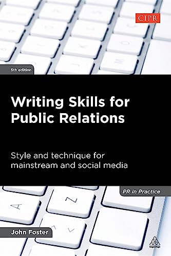 Writing Skills for Public Relations : Style and Technique for Mainstream and Social Media