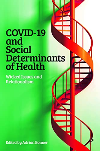 COVID-19 and Social Determinants of Health : Wicked Issues and Relationalism