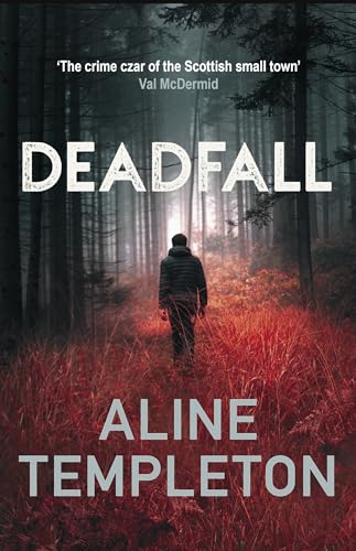 Deadfall : The enthralling Scottish crime thriller