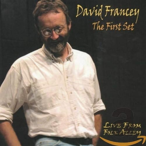 David Francey - The First Set: Live From Folk Alley [CD]