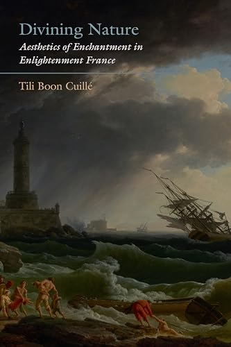 Divining Nature : Aesthetics of Enchantment in Enlightenment France