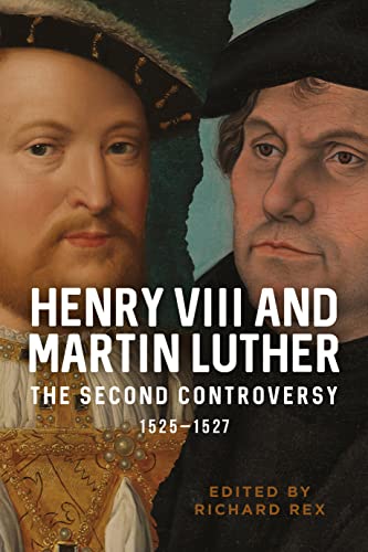 Henry VIII and Martin Luther - The Second Controversy