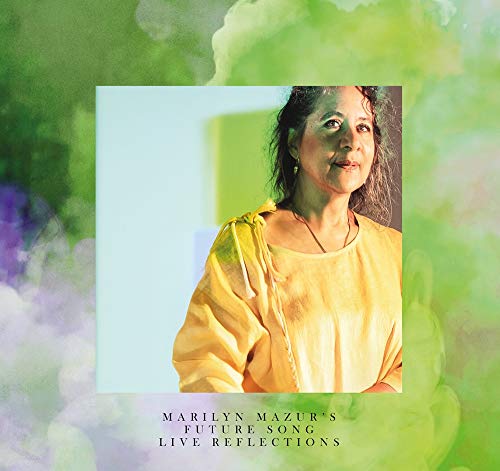 Marilyn Mazur's Future Song - Live Reflections [CD]