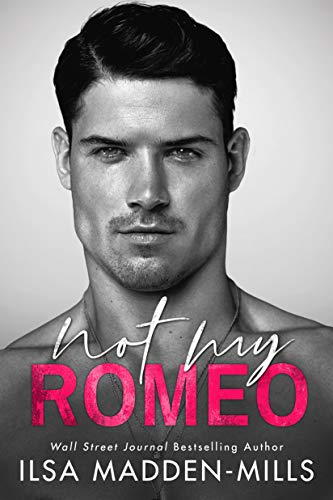 Not My Romeo: 1 (The Game Changers)