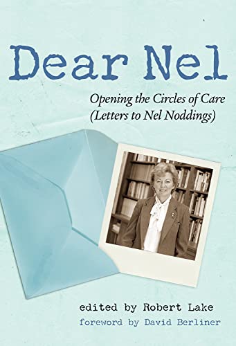 Dear Nel : Opening the Circles of Care (Letters to Nel Noddings)