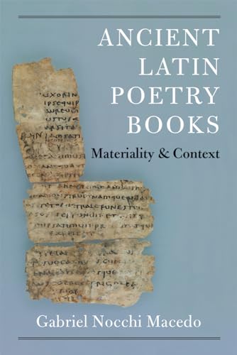 Ancient Latin Poetry Books : Materiality and Context