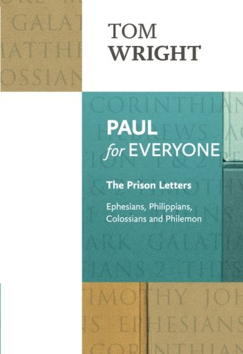 Paul for Everyone: The Prison Letters: Reissue (For Everyone Series: New Testament)