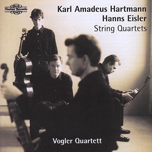 Vogler Quartett - Karl Amadeus Hartmann, Hanns Eisler: String Quartets [CD]
