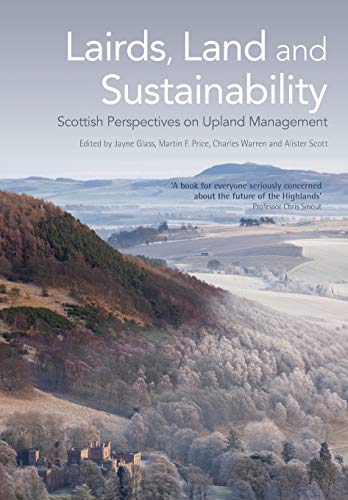 Lairds, Land and Sustainability : Scottish Perspectives on Upland Management