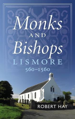 Monks and Bishops : Lismore 560-1560