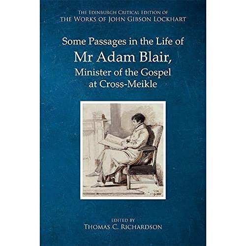 Some Passages in the Life of Mr Adam Blair, Minister of the Gospel at Cross-Meikle