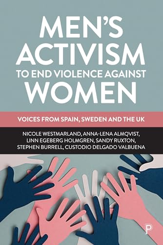 Men’s Activism to End Violence Against Women : Voices from Spain, Sweden and the UK