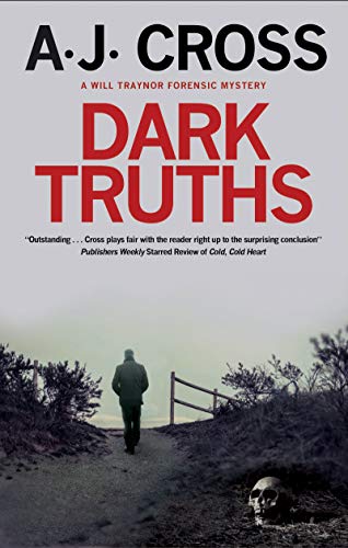 Dark Truths (A Will Traynor forensic mystery)