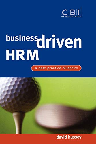 Business Driven HRM : A Best Practice Blueprint