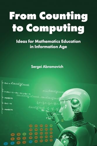 From Counting to Computing : Ideas for Mathematics Education in Information Age