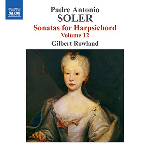 Gilbert Rowland - Soler - Harpsichord Sonatas, Vol 12 [CD]