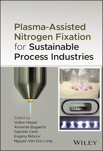 Plasma-Assisted Nitrogen Fixation for Sustainable Process Industries
