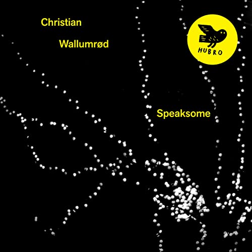 Christian Wallumrød - Speaksome [CD]