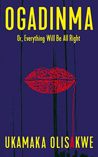 Ogadinma: Or Everything Will Be All Right