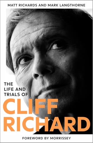 The Life and Trials of Cliff Richard : The Biography