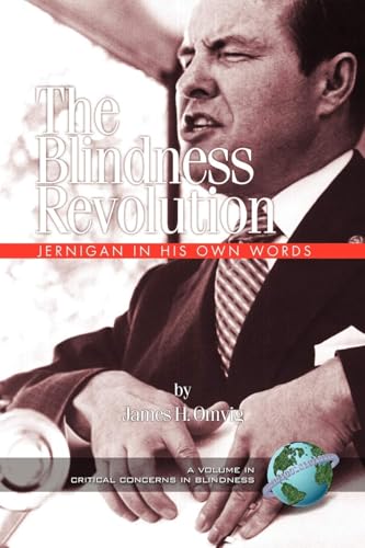 The Blindness Revolution : Jernigan in His Own Words