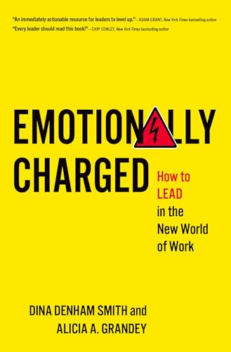 Emotionally Charged : How to Lead in the New World of Work