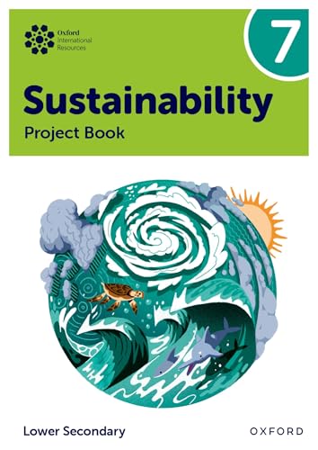 Oxford International Sustainability: Project Book 7 (Lower Secondary)