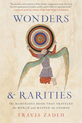 Wonders and Rarities : The Marvelous Book That Traveled the World and Mapped the Cosmos