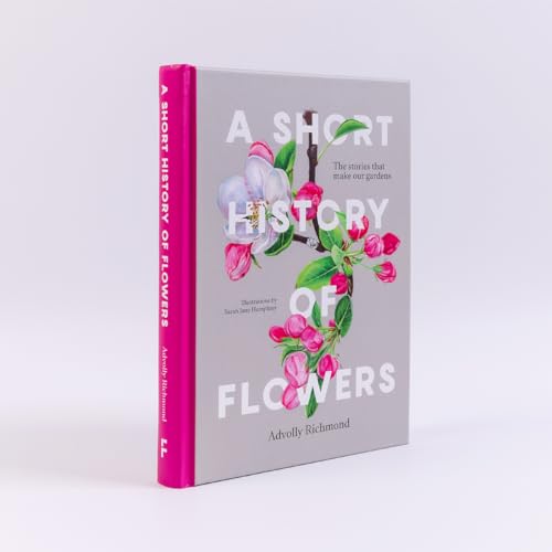 A Short History of Flowers