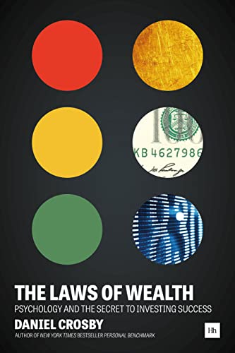 The Laws of Wealth : Psychology and the secret to investing success