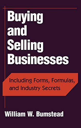 Buying and Selling Businesses: Including Forms