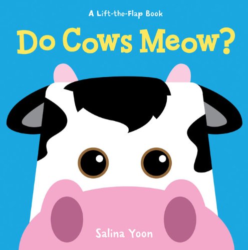 Do Cows Meow? (Lift-The-Flap Book) (Lift-The-Flap Books (Sterling))