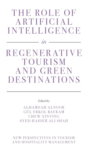 The Role of Artificial Intelligence in Regenerative Tourism and Green Destinations