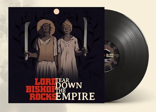 Lord Bishop Rocks - Tear Down The Empire [VINYL]