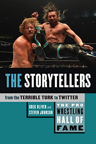 Pro Wrestling Hall Of Fame, The: The Storytellers: From the Terrible Turk to Twitter