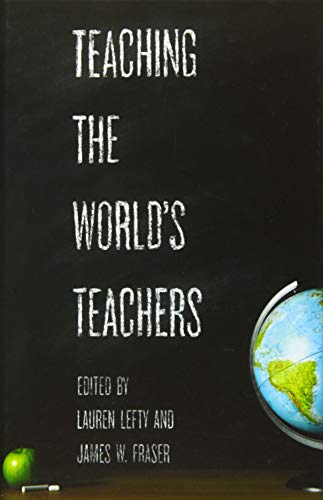 Teaching the Worlds Teachers