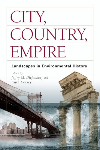 City, Country, Empire : Landscapes In Environmental History