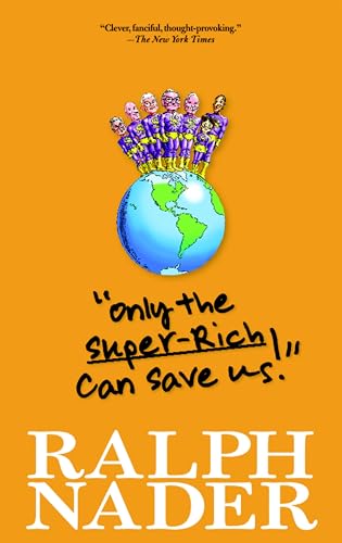 Only The Super-rich Can Save Us!: Abridged Edition