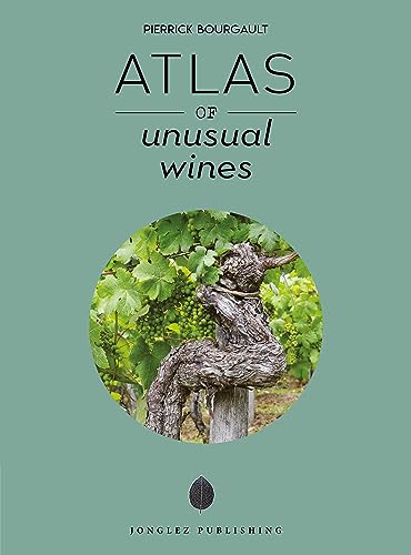 Atlas of Unusual Wines (Jonglez Photo Books)