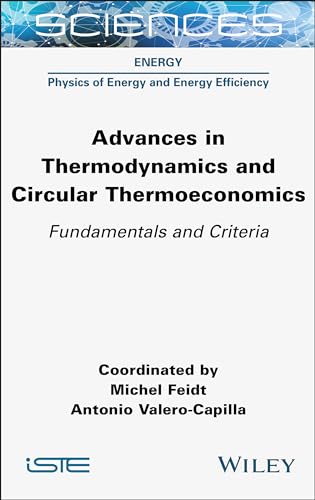 Advances in Thermodynamics and Circular Thermoeconomics : Fundamentals and Criteria