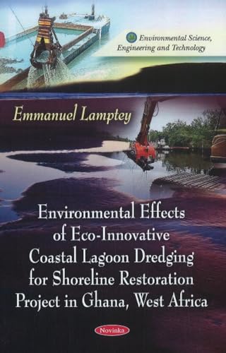 Environmental Effects of Eco-Innovative Coastal Lagoon Dredging for Shoreline Restoration Project in Ghana, West Africa
