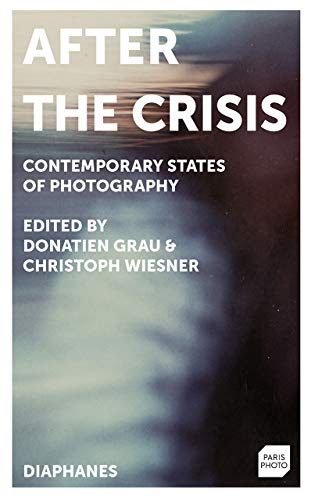 After the Crisis – Contemporary States of Photography
