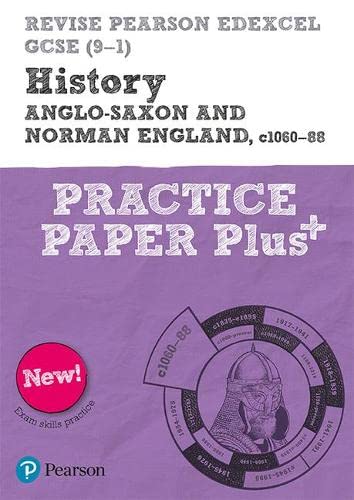 Pearson REVISE Edexcel GCSE History Anglo-Saxon and Norman England Practice Paper Plus: for home learning, 2022 and 2023 assessments and exams (REVISE AQA GCSE History 2016)