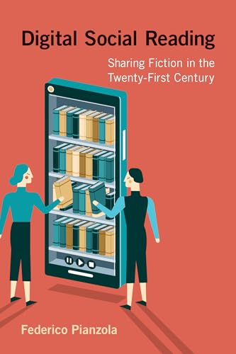 Digital Social Reading : Sharing Fiction in the Twenty-First Century