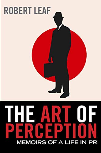 The Art of Perception : Memoirs of a Life in PR
