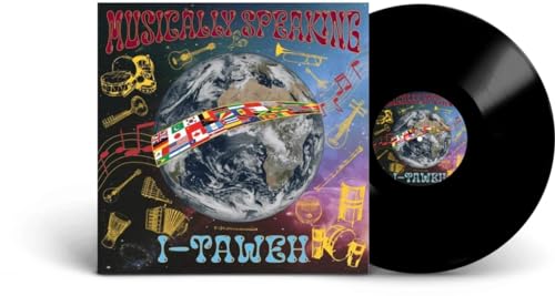 I-TAWEH - MUSICALLY SPEAKING [VINYL]