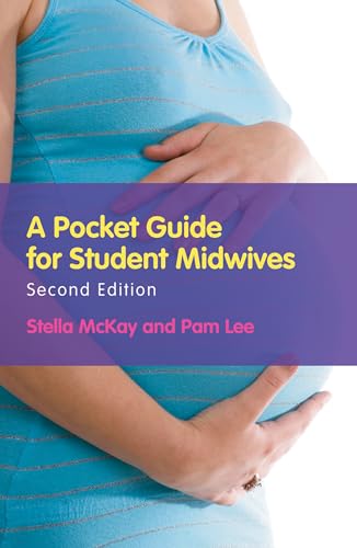A Pocket Guide for Student Midwives (2nd Revised edition)