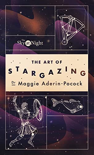 The Sky at Night The Art of Stargazing